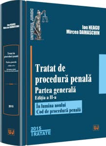 Ion Neagu, Mircea Damaschin -Tratat de procedura penala Partea generala