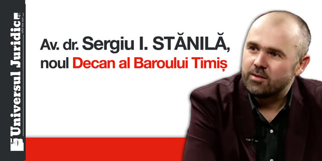 Sergiu Stanila noul decan al Baroului Timis