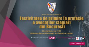 Festivitatea de primire în profesie a avocaților stagiari din București