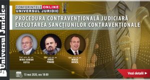 [CUM A FOST] Conferințele online Universul Juridic: Procedura contravențională judiciară. Executarea sancțiunilor contravenționale