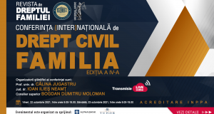 Conferința [inter]națională de Drept civil. Familia, ediția a IV-a