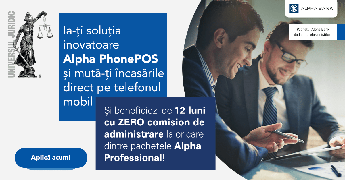 Alpha Phone POS aduce profesioniștilor din domeniul juridic 12 luni cu zero comision de administrare la pachetele Alpha Professional
