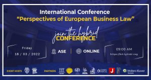 Conferința internațională „Perspectives of European Business Law” – 18 martie 2022
