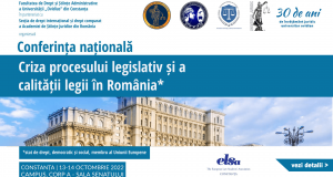 Conferința națională: Criza procesului legislativ și a calității legii în România – stat de drept, democratic și social, membru al UE
