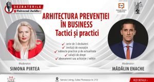 DEZBATERILE „ARHITECTURA PREVENȚIEI ÎN BUSINESS – TACTICI ȘI PRACTICI”: 3 ediții