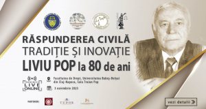 Conferința RĂSPUNDEREA CIVILĂ – tradiție și inovație – Liviu Pop la 80 de ani