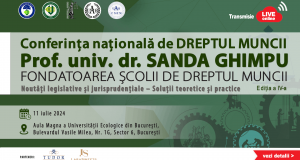 Conferința Națională de Dreptul Muncii, Prof. univ. dr. Sanda Ghimpu. Noutăți legislative și juresprudențiale. – Soluții teoretice și practice-