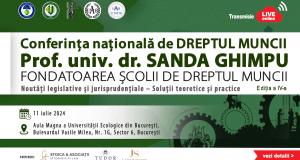 [CUM A FOST] – Conferința Națională de Dreptul Muncii, Prof. univ. dr. Sanda Ghimpu. Noutăți legislative și jurisprudențiale. Soluții teoretice și practice