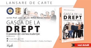 „Gașca de la Drept. O poveste din vremea studenției”, ed. a II-a, autor Prof. univ. dr., av. Mihai Adrian Hotca 