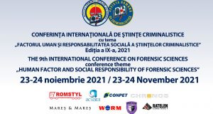 Conferința internațională de științe criminalistice: „Factorul uman și responsabilitatea socială a științelor criminalistice”, ediția a IX-a, 2021